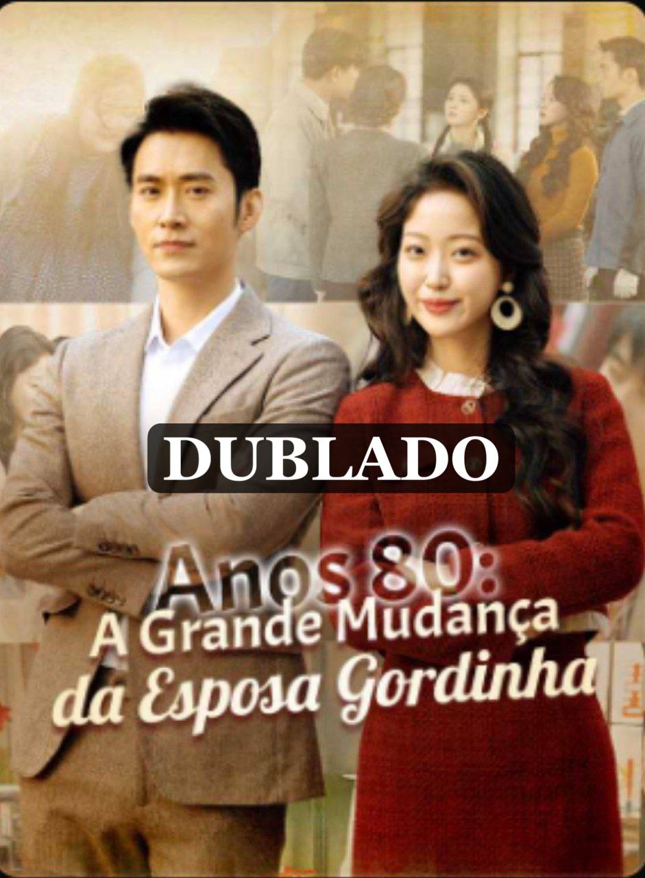 ANOS 80: A GRANDE MUDANÇA DA ESPOSA GORDINHA